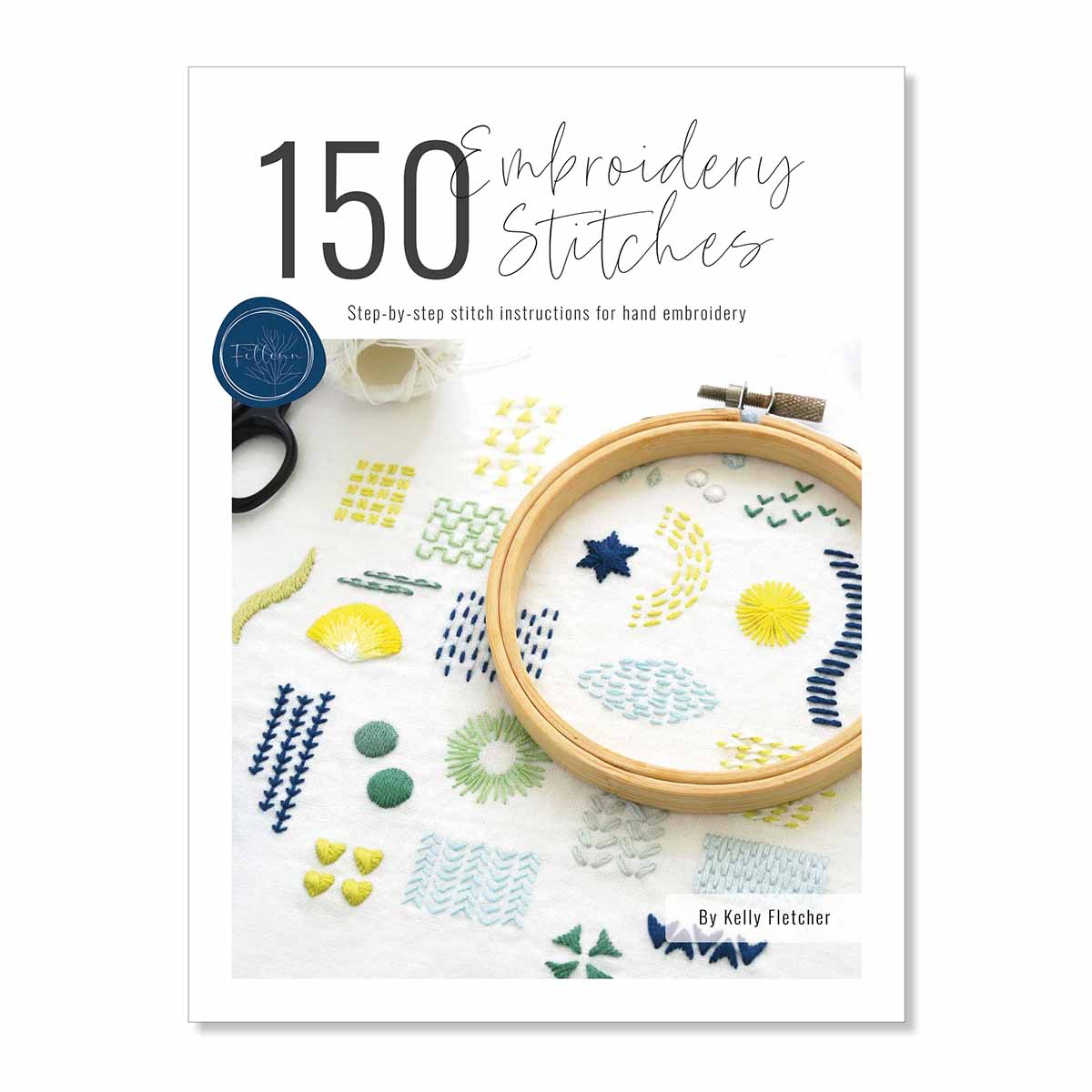 150 embroidery stitches ebook by Kelly Fletcher