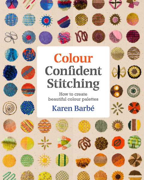 The cover of the book "Colour Confident Stitching" by Karen Barbé with the title centered over a photo of linen fabric stitched with a grid of embroidered circles in various colors