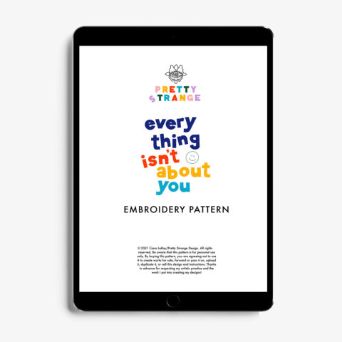 everything isnt about you embroidery pattern by pretty strange design on a tablet