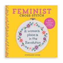 feminist cross stitch book by stephanie rohr cover