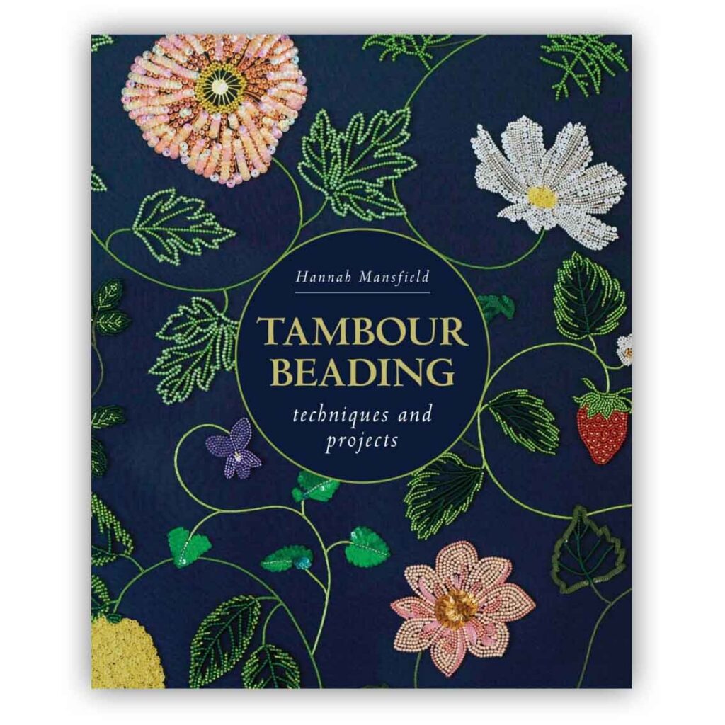 tambour beading techniques and projects by hannah mansfield book