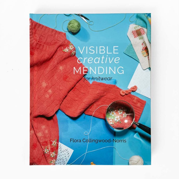 Visible Creative Mending for Knitwear by Flora CollingwoodNorris Maydel